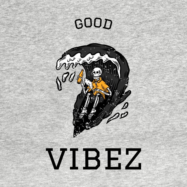 Good vibez surfing skull  - Good Vibes by Baldodesign LLC.